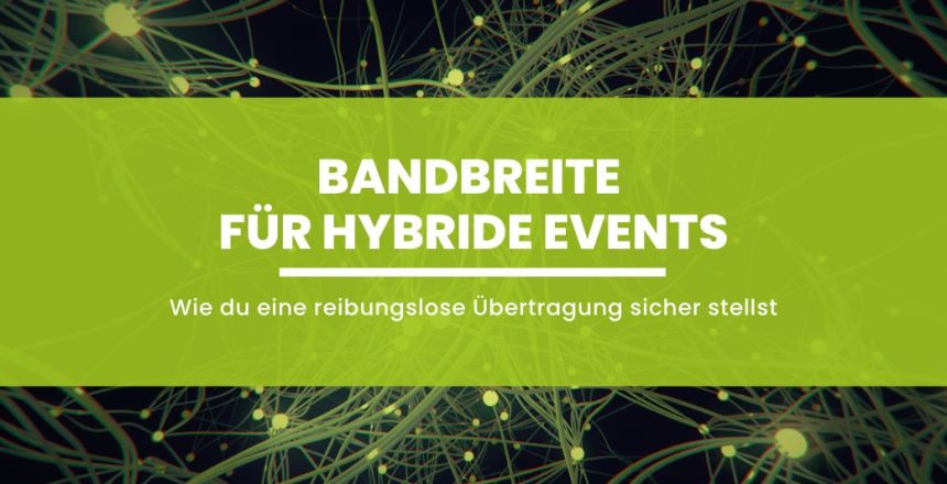 Blogheader Bandbreite Hybridevents