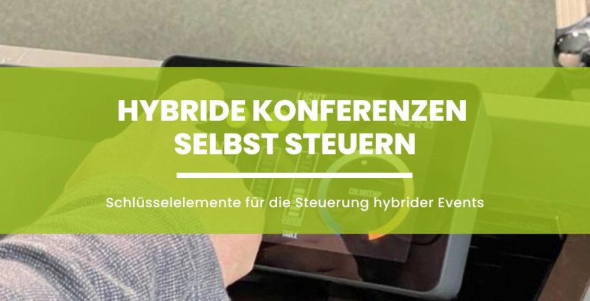 Hybride Events selbst steuern